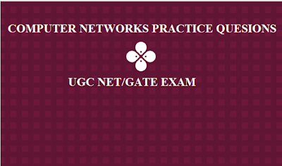 Computer Network Practice Questions for UGC NET CS and GATE Exam