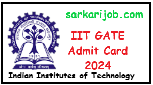 IIT GATE Admit Card 2024