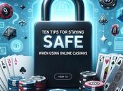 Tips Staying Safe When Using Online Casinos