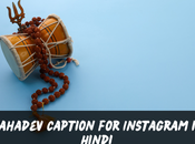200+ Mahadev Captions Instagram Hindi, Marathi, Status, Dialogue