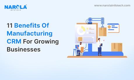 Benefits of CRM for Manufacturing Industry