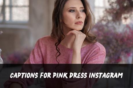 200+ Captions for Pink Dress | Girls, Instagram, Barbie, Aesthetic
