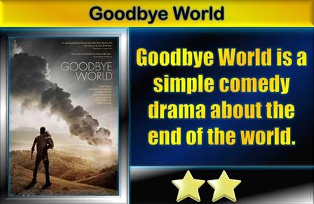 Goodbye World (2013) Movie Review