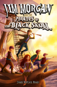 Jim Morgan and the Pirates of the Black Skull  by James Matlack Raney