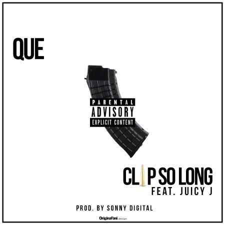 clipsolong New Music: Que (@WhoIsQue) ft. Juicy J “Clip So Long”