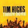 Tim Hicks Throwdown