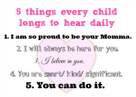 5 things every child longs to hear daily.