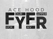 Music: Hood “FYFR” (Fuck Your Favorite Rapper)