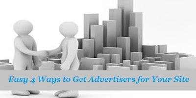 Easy 4 Ways to Get Advertisers for Your Site