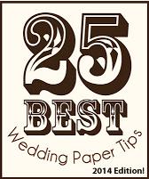 25 Best Wedding Paper Tips! 2014 Edition