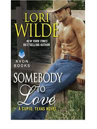 SOMEBODY TO LOVE BY LORI WILDE