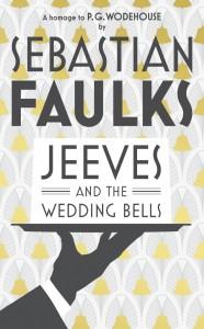 Jeeves and the Wedding Bells by Sebastian Faulks