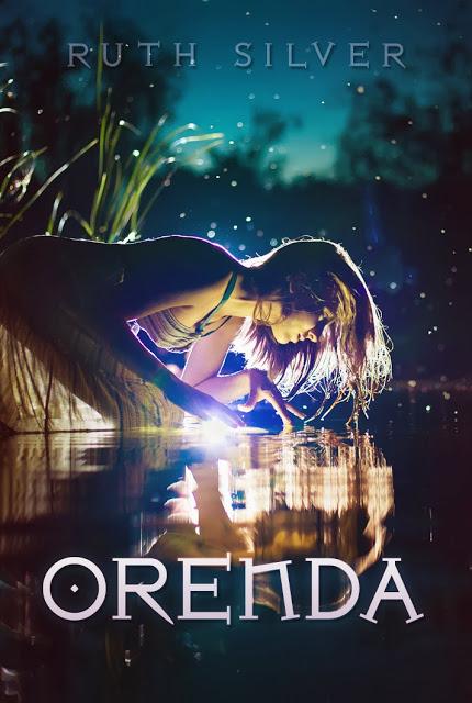 ORENDA - YA Fantasy by Ruth Silver