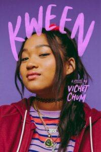 A Lesbian Poet Teen Finds Her Voice: Kween by Vichet Chum A Lesbian Poet Teen Finds Her Voice: Kween by Vichet Chum