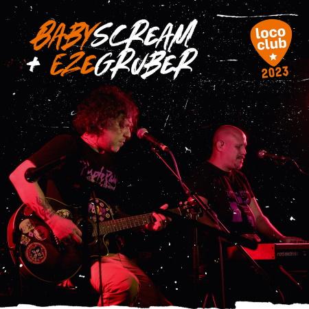 Baby Scream & Eze Gruber: Loco Club 2023