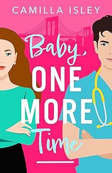 Book Review – ‘Baby, One More Time’ by Camilla Isley