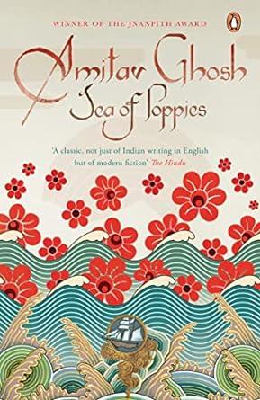 Sea of poppies – Amitav Ghosh – Book Review