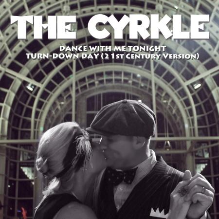 The Cyrkle: Dance With Me Tonight b/w  Turn-Down Day