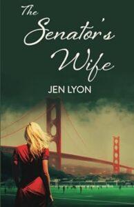 An Epic, Slow Burn F/F Romance: The Senator’s Wife by Jen Lyon