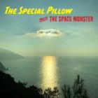 The Special Pillow: The Special Pillow Meets the Space Monster