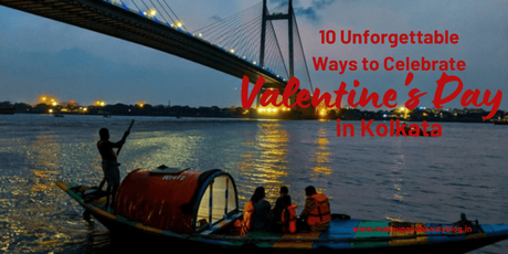 10 Unforgettable Ways to Celebrate Valentine’s Day in Kolkata