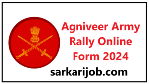 Agniveer Army Rally Online Form 2024