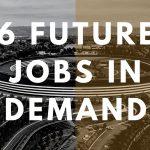 6 Future Jobs in Demand