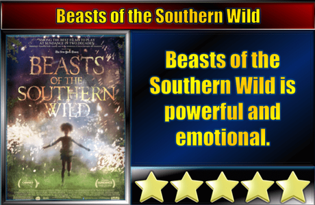 Beasts of the Southern Wild (2012) Movie Review