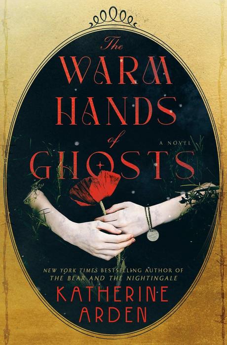 Review: The Warm Hands of Ghosts by Katherine Arden