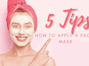 Tips Apply Facial Mask