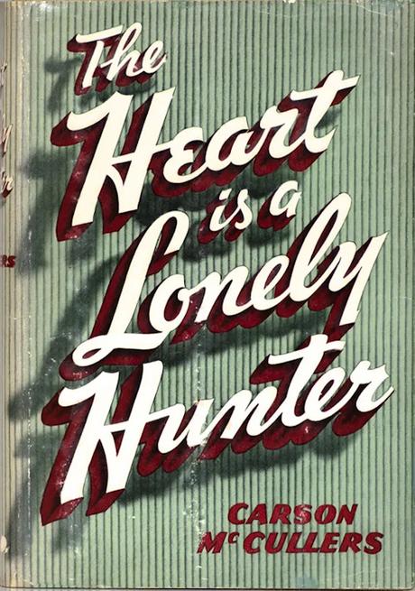 The Heart is a Lonely Hunter (1940) by Carson McCullers