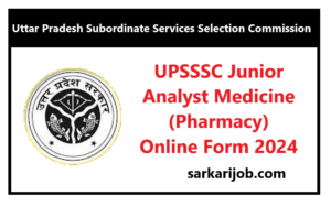 UPSSSC Junior Analyst Medicine (Pharmacy) Online Form 2024