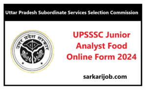 UPSSSC Junior Analyst Food Online Form 2024