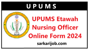 UPUMS Nursing Officer Online Form 2024