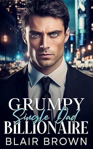 Book Review – ‘Grumpy Single Dad Billionaire’ by Blair Brown