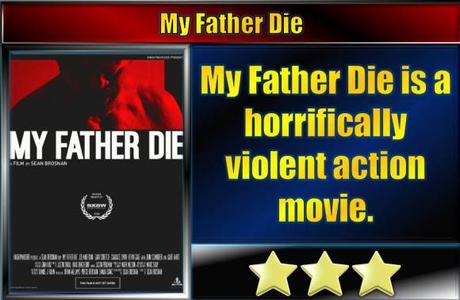 My Father Die (2016) Movie Review