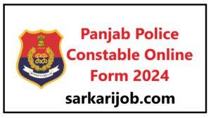 Panjab Police Constable Online Form 2024