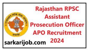 RPSC Assistant Prosecution Officer APO Recruitment 2024 RPSC Assistant Prosecution Officer APO Recruitment 2024