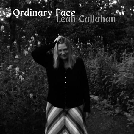 Leah Callahan: Ordinary Face