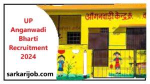 UP Anganwadi Bharti Recruitment 2024