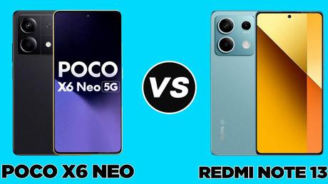 poco x6 neo vs redmi note 13 4g