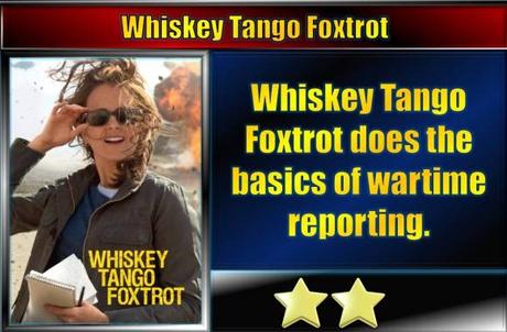 Whiskey Tango Foxtrot (2016) Movie Review