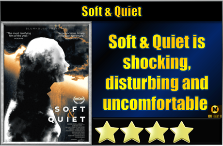 Soft & Quiet (2022) Movie Review