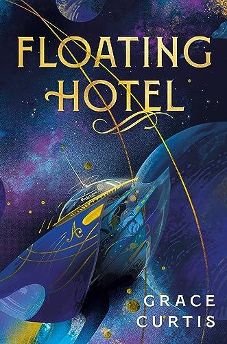 Review: Floating Hotel by Grace Curtis