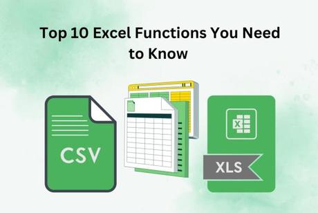 Top 10 Excel Functions You Need to Know