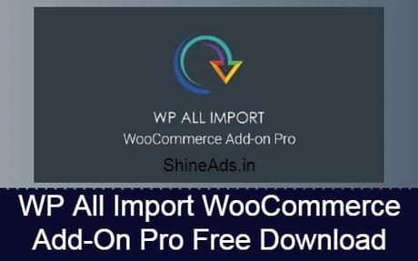 WP All Import WooCommerce Add-On Pro Free Download