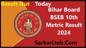Bihar Board BSEB 10th Metric Result 2024 Bihar Board BSEB 10th Metric Result 2024