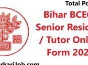 Bihar BCECE Senior Resident Tutor Online Form 2024