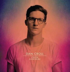 Dan-Croll-From-Nowhere-copy