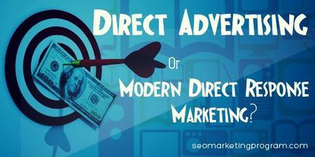 Direct Advertising Or Modern Direct Response Marketing?